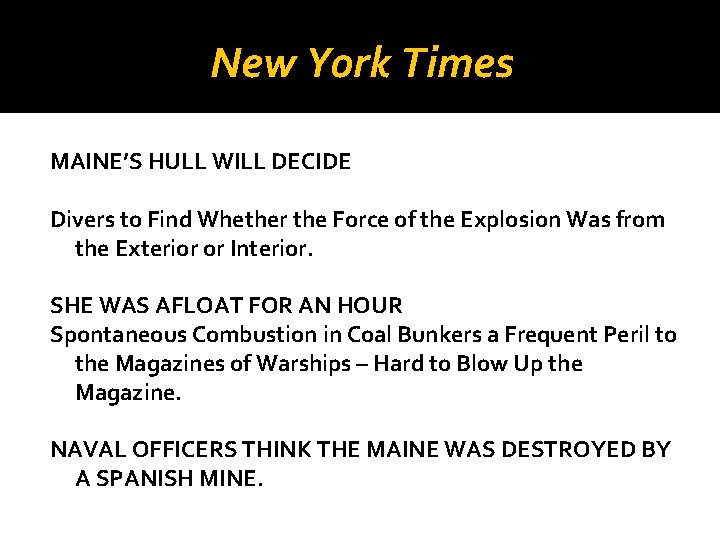 New York Times MAINE’S HULL WILL DECIDE Divers to Find Whether the Force of