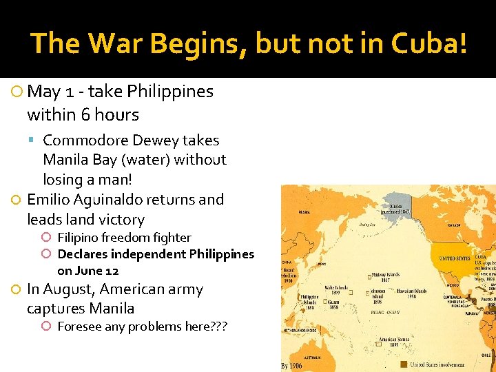 The War Begins, but not in Cuba! May 1 - take Philippines within 6