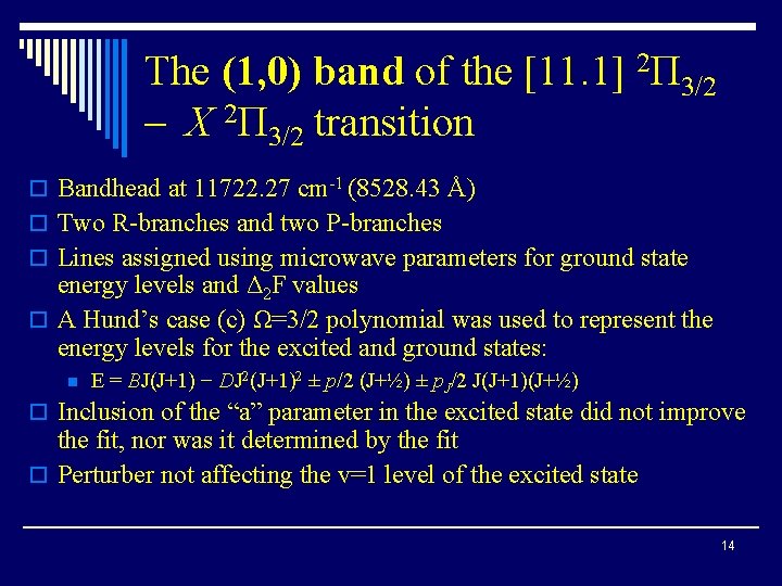 The (1, 0) band of the [11. 1] 2Π 3/2 – X 2Π 3/2