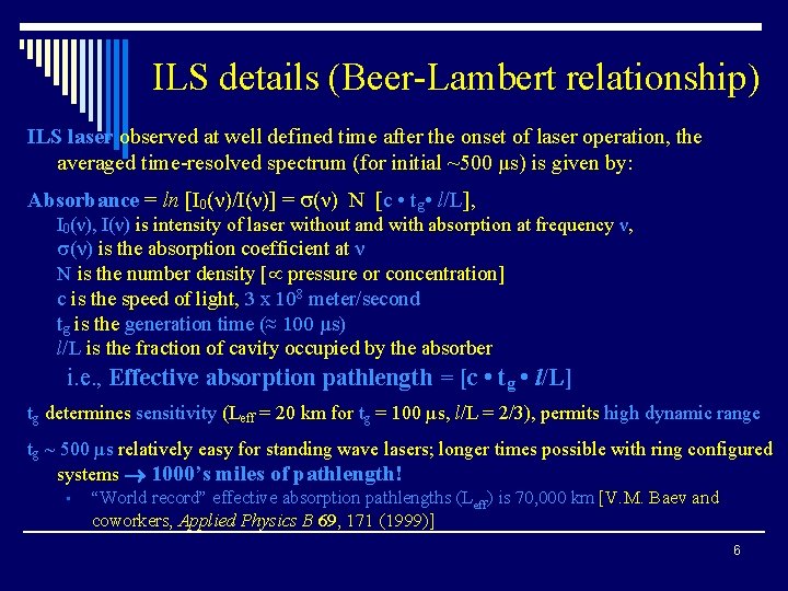 ILS details (Beer-Lambert relationship) ILS laser observed at well defined time after the onset