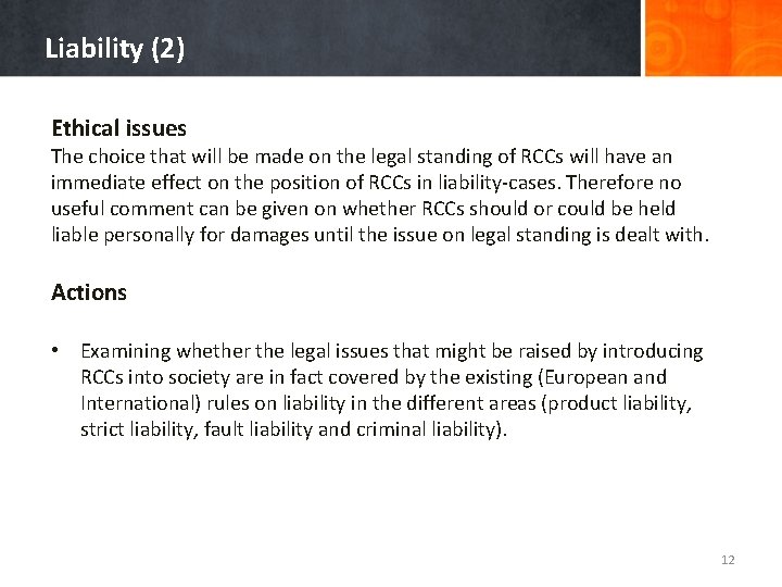 Liability (2) Ethical issues The choice that will be made on the legal standing