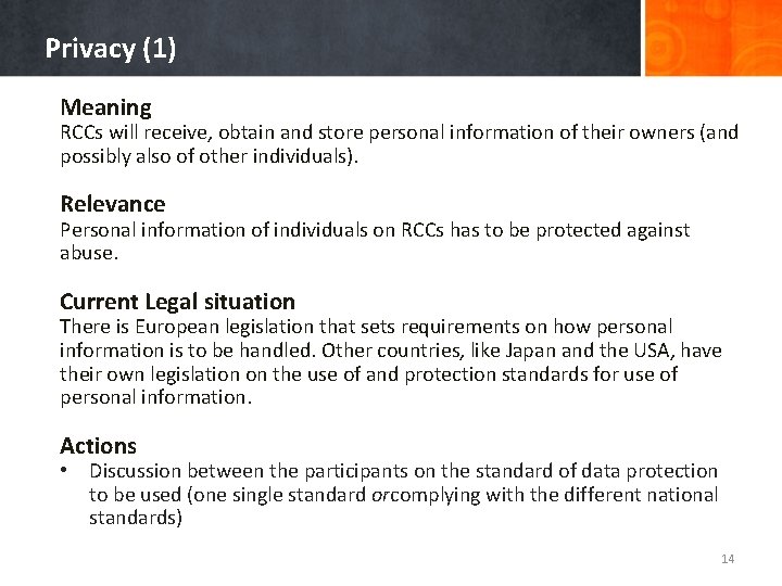 Privacy (1) Meaning RCCs will receive, obtain and store personal information of their owners