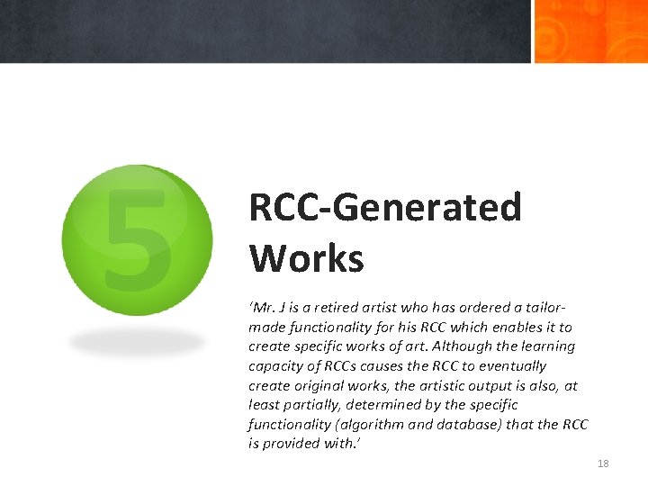 RCC-Generated Works ‘Mr. J is a retired artist who has ordered a tailormade functionality