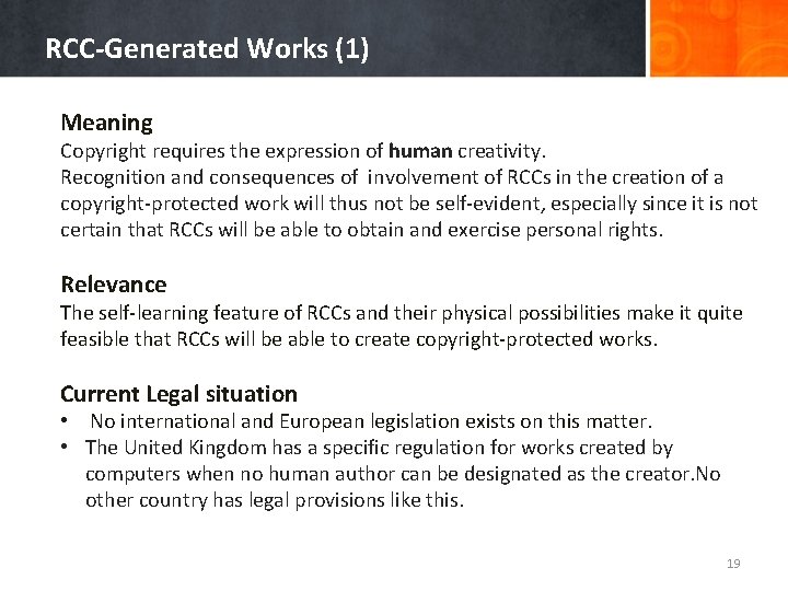 RCC-Generated Works (1) Meaning Copyright requires the expression of human creativity. Recognition and consequences