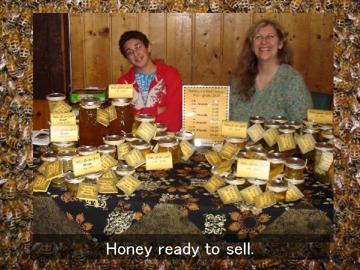 Honey ready to sell. 