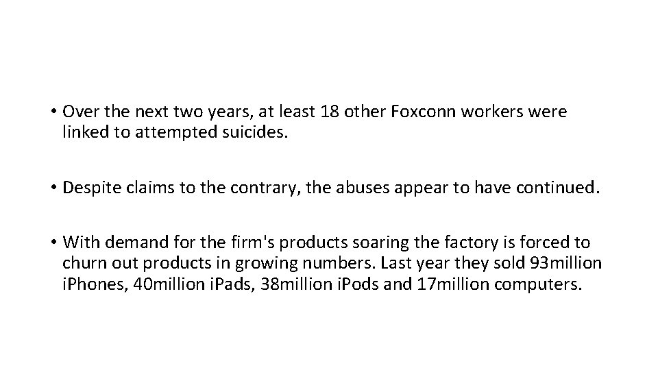  • Over the next two years, at least 18 other Foxconn workers were