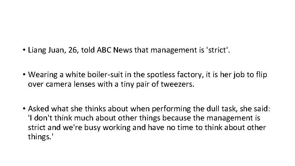  • Liang Juan, 26, told ABC News that management is 'strict'. • Wearing