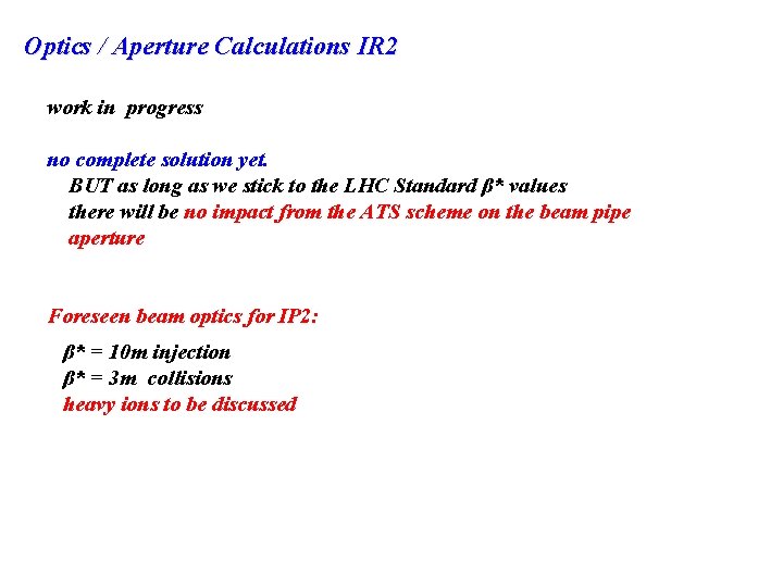 Optics / Aperture Calculations IR 2 work in progress no complete solution yet. BUT