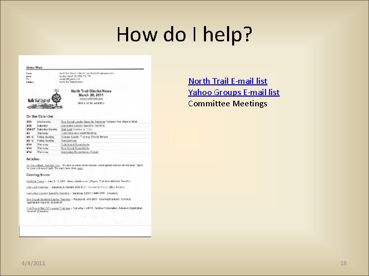 How do I help? North Trail E-mail list Yahoo Groups E-mail list Committee Meetings