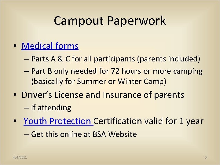 Campout Paperwork • Medical forms – Parts A & C for all participants (parents