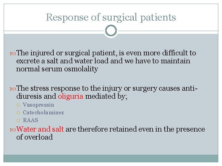Response of surgical patients The injured or surgical patient, is even more difficult to