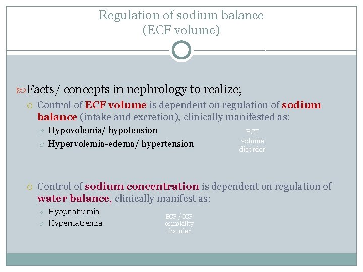 Regulation of sodium balance (ECF volume) Facts/ concepts in nephrology to realize; Control of