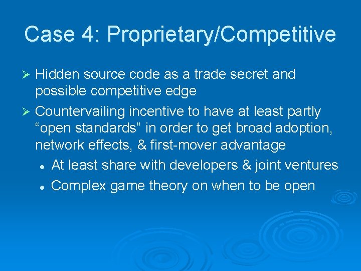 Case 4: Proprietary/Competitive Hidden source code as a trade secret and possible competitive edge
