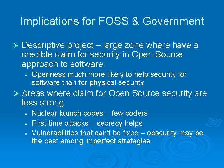 Implications for FOSS & Government Ø Descriptive project – large zone where have a