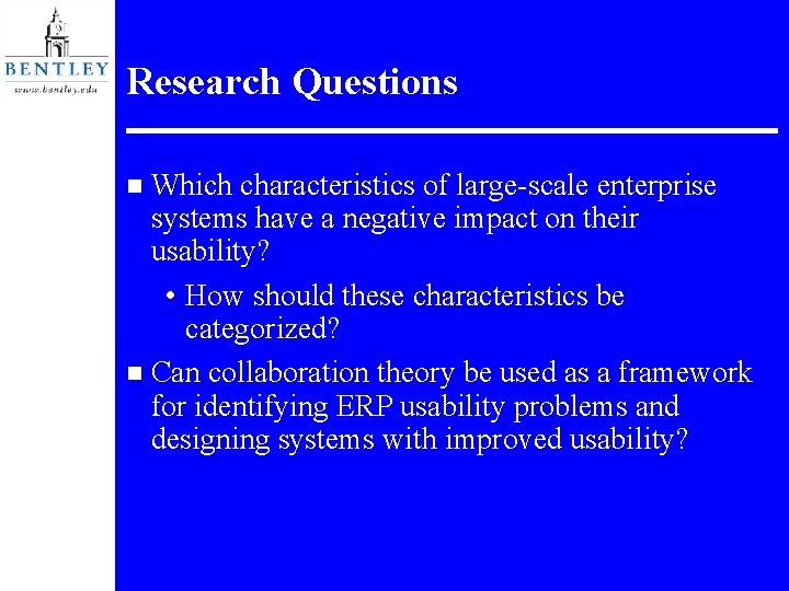 Research Questions Which characteristics of large-scale enterprise systems have a negative impact on their