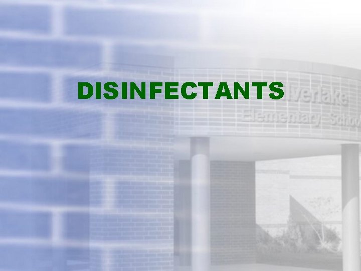 DISINFECTANTS 