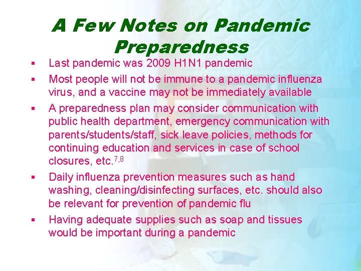 § § § A Few Notes on Pandemic Preparedness Last pandemic was 2009 H