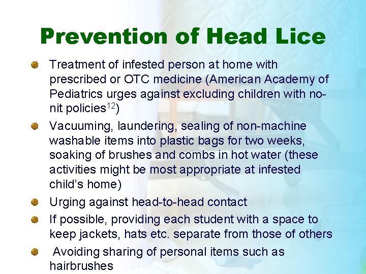 Prevention of Head Lice Treatment of infested person at home with prescribed or OTC