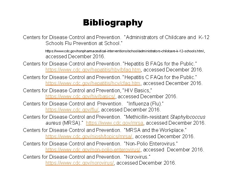 Bibliography Centers for Disease Control and Prevention. “Administrators of Childcare and K-12 Schools Flu