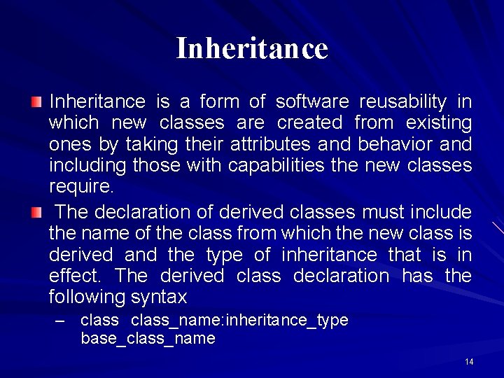 Inheritance is a form of software reusability in which new classes are created from
