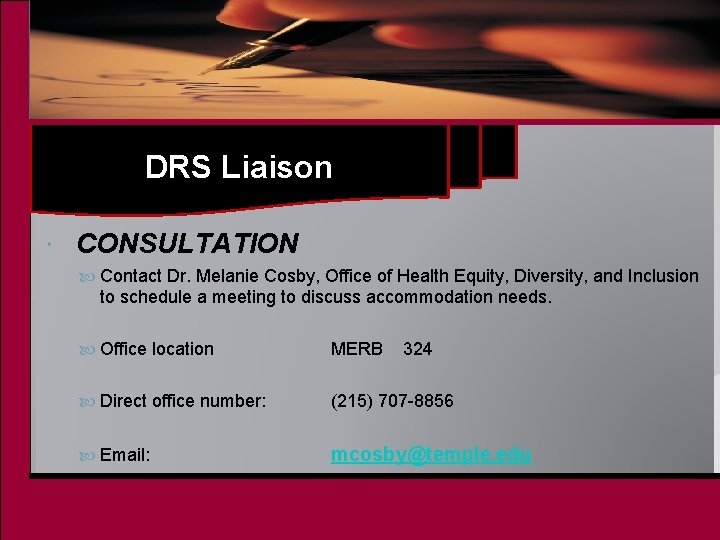 DRS Liaison CONSULTATION Contact Dr. Melanie Cosby, Office of Health Equity, Diversity, and Inclusion