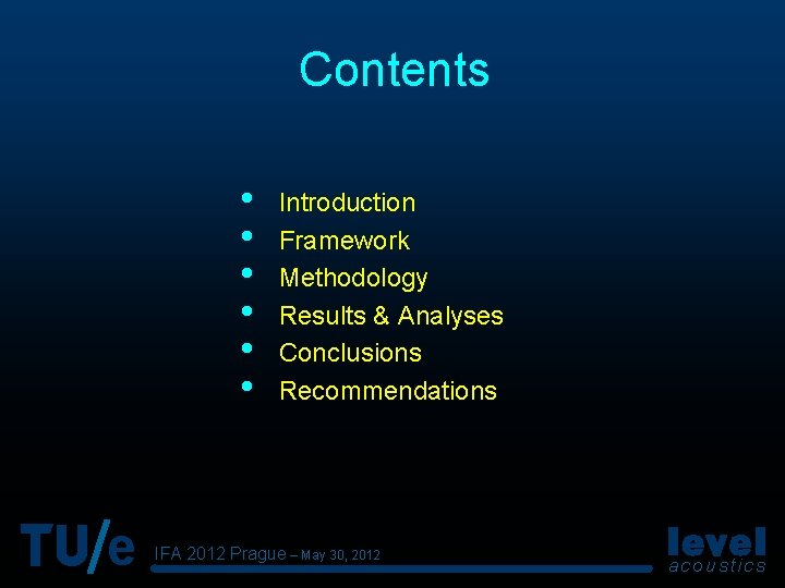 Contents • • • e Introduction Framework Methodology Results & Analyses Conclusions Recommendations IFA