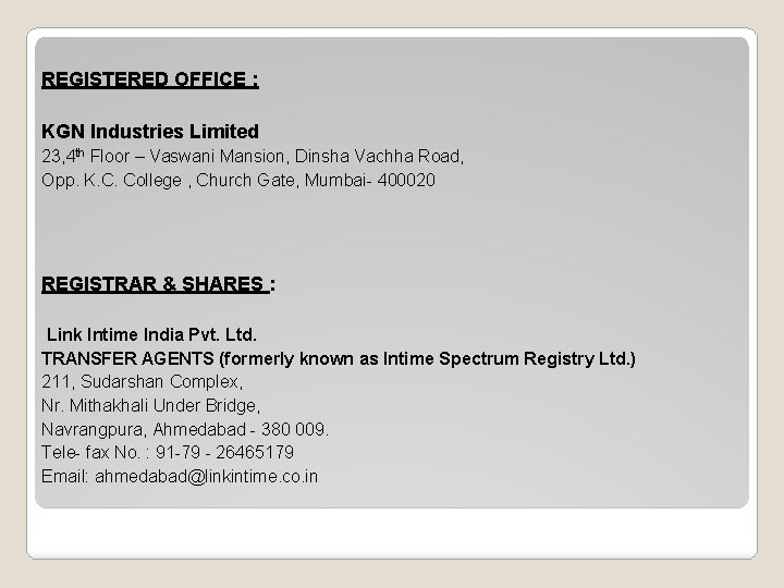 REGISTERED OFFICE : KGN Industries Limited 23, 4 th Floor – Vaswani Mansion, Dinsha