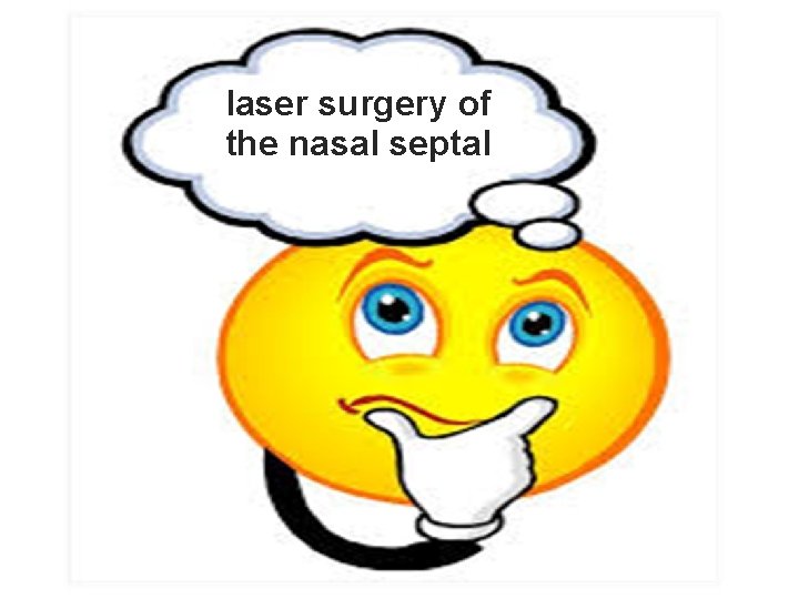 laser surgery of the nasal septal swell body 