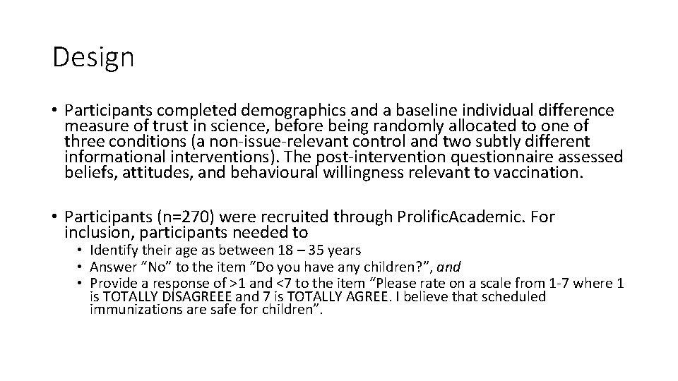 Design • Participants completed demographics and a baseline individual difference measure of trust in