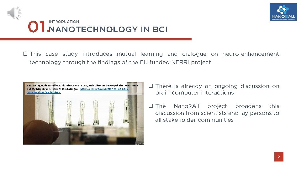 01. NANOTECHNOLOGY IN BCI INTRODUCTION q This case study introduces mutual learning and dialogue