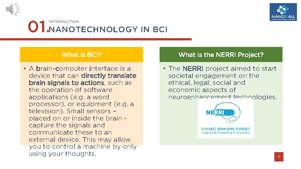 01. NANOTECHNOLOGY IN BCI INTRODUCTION What is BCI? What is the NERRI Project? •