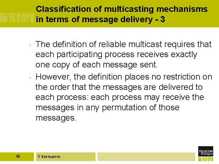 Classification of multicasting mechanisms in terms of message delivery - 3 - - 50