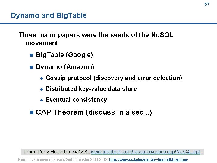 57 Dynamo and Big. Table Three major papers were the seeds of the No.