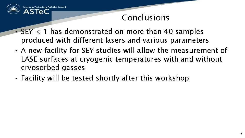 Conclusions • SEY < 1 has demonstrated on more than 40 samples produced with