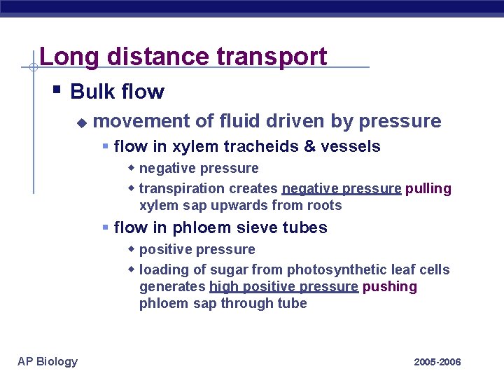 Long distance transport § Bulk flow u movement of fluid driven by pressure §