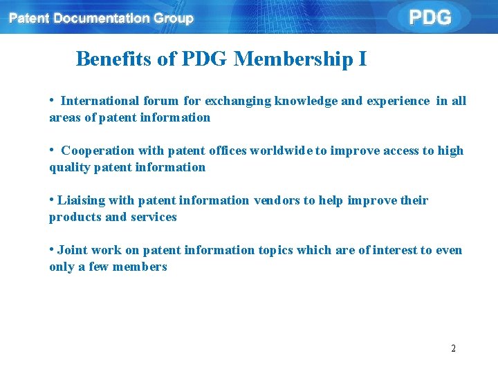 Benefits of PDG Membership I • International forum for exchanging knowledge and experience in Benefits of PDG Membership I • International forum for exchanging knowledge and experience in