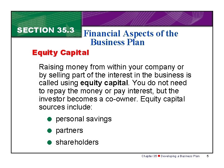 SECTION 35. 3 Financial Aspects of the Business Plan Equity Capital Raising money from