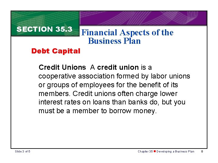 SECTION 35. 3 Debt Capital Financial Aspects of the Business Plan Credit Unions A
