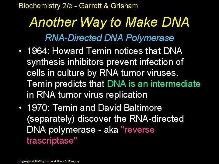 Biochemistry 2/e - Garrett & Grisham Another Way to Make DNA RNA-Directed DNA Polymerase
