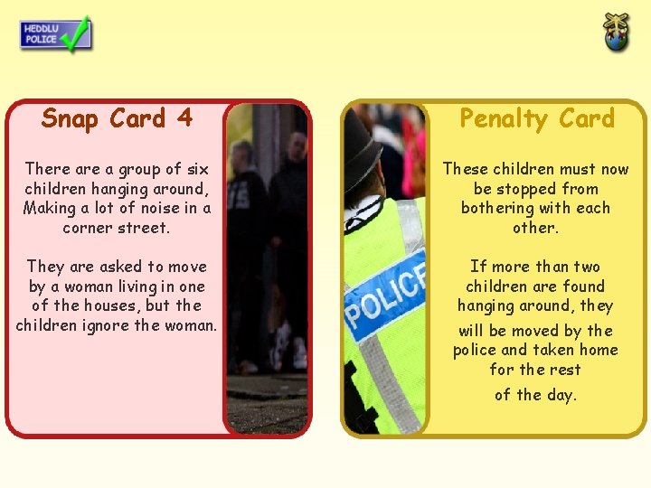 Snap Card 4 Penalty Card There a group of six children hanging around, Making