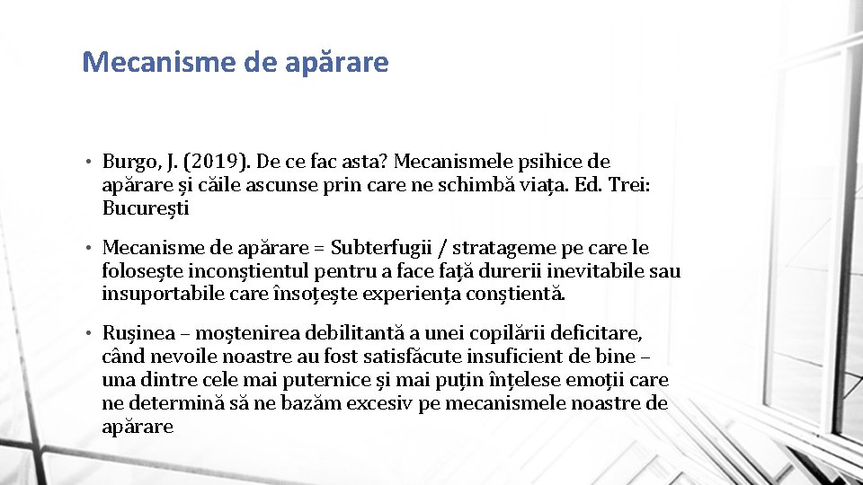 Mecanisme de apărare • Burgo, J. (2019). De ce fac asta? Mecanismele psihice de