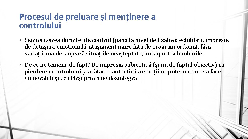 Procesul de preluare și menținere a controlului • Semnalizarea dorinței de control (până la