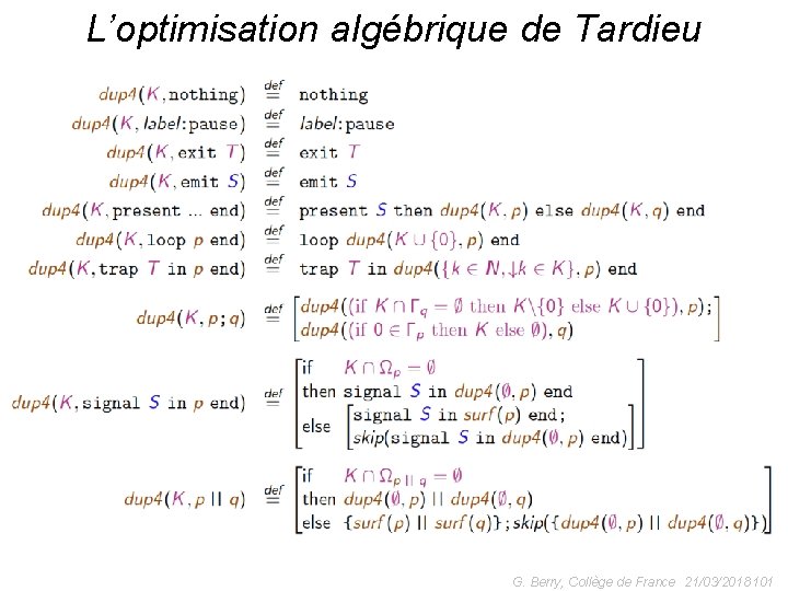 L’optimisation algébrique de Tardieu G. Berry, Collège de France 21/03/2018 101 