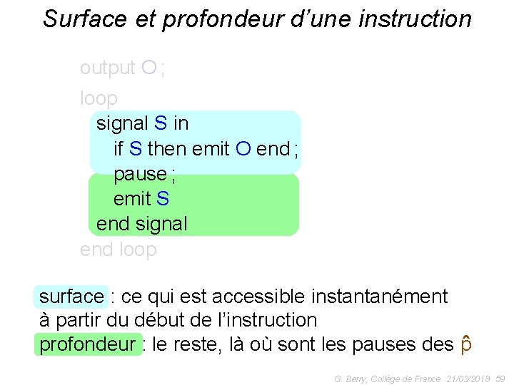 Surface et profondeur d’une instruction output O ; loop signal S in if S