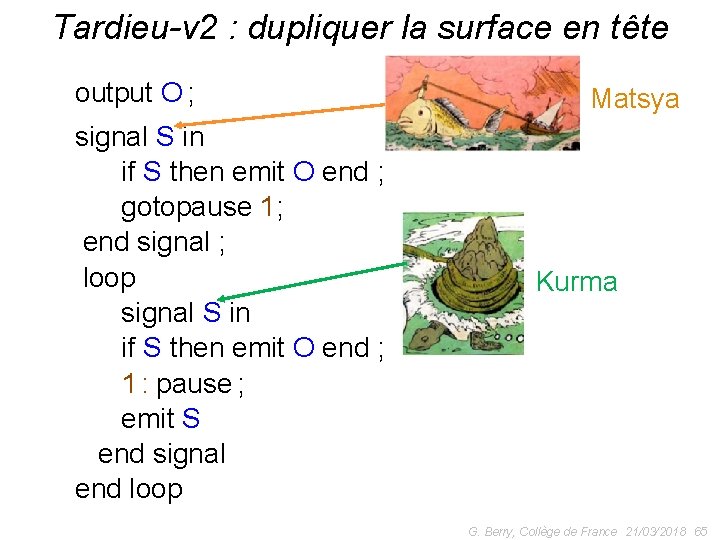 Tardieu-v 2 : dupliquer la surface en tête output O ; signal S in