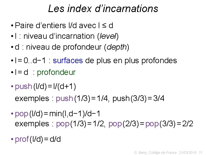 Les index d’incarnations • Paire d’entiers l/d avec l ≤ d • l :