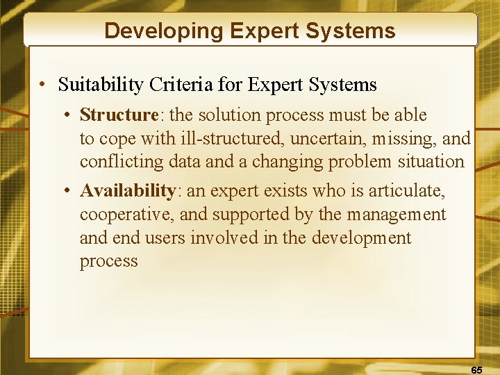 Developing Expert Systems • Suitability Criteria for Expert Systems • Structure: the solution process