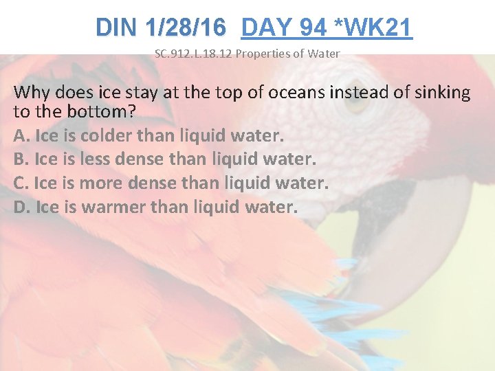 Lesson Overview What is Ecology? DIN 1/28/16 DAY 94 *WK 21 SC. 912. L.