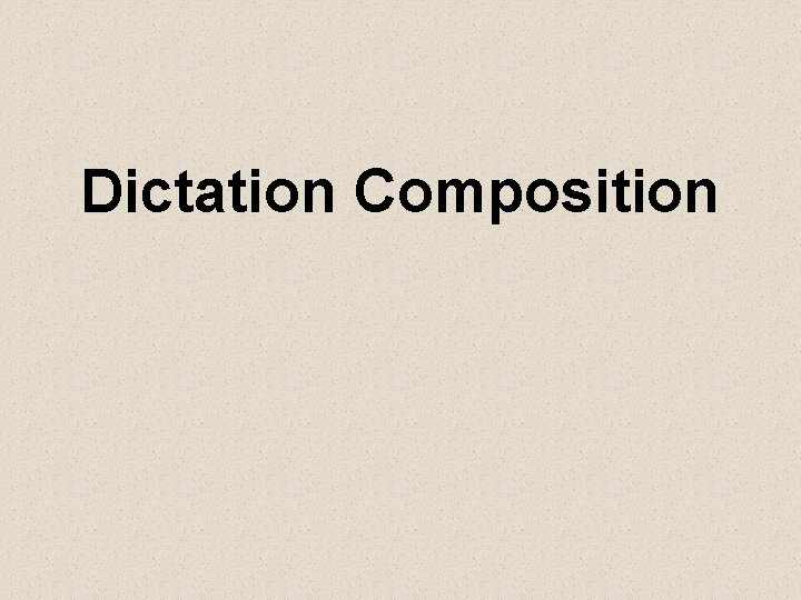 Dictation Composition 