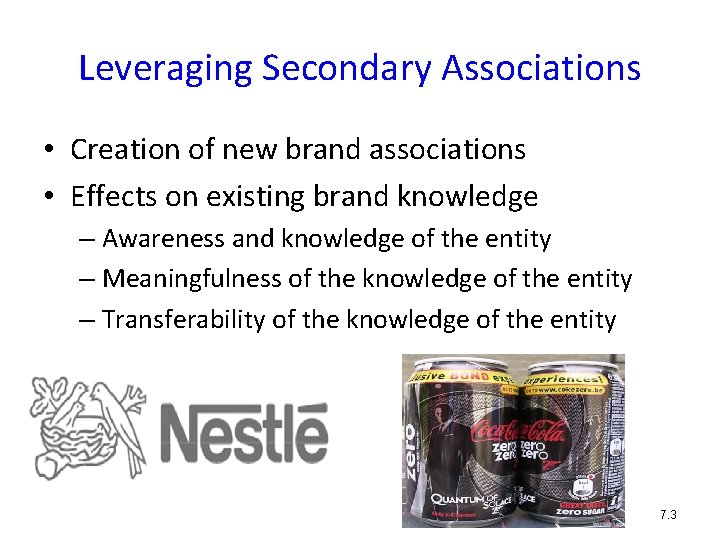 Leveraging Secondary Associations • Creation of new brand associations • Effects on existing brand